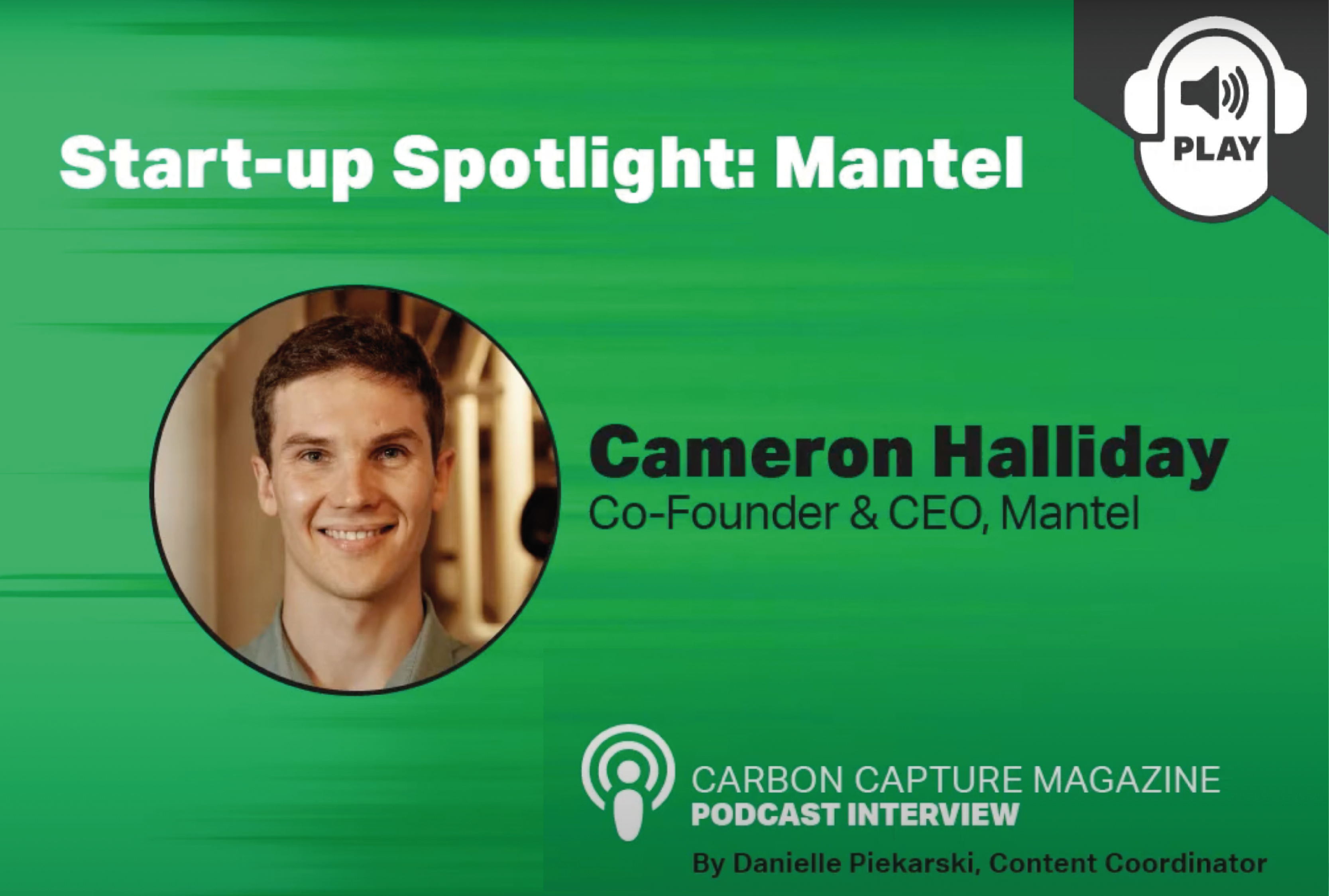 Carbon Capture Magazine Podcast Series: Start-up Spotlight: Mantel